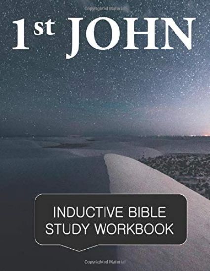1st John Inductive Bible Study Workbook: Full text of 1st John with inductive bible study questions