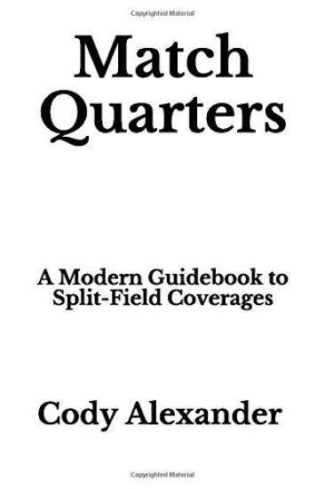 Match Quarters: A Modern Guidebook to Split-Field Coverages