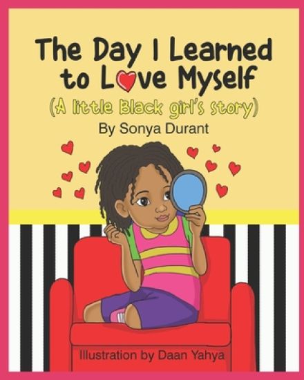 The Day I Learned to Love Myself: (A little Black girl's story)