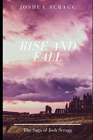 The Saga Of Josh Scragg: Rise and Fall
