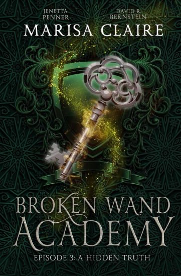 Broken Wand Academy: Episode 3: A Hidden Truth