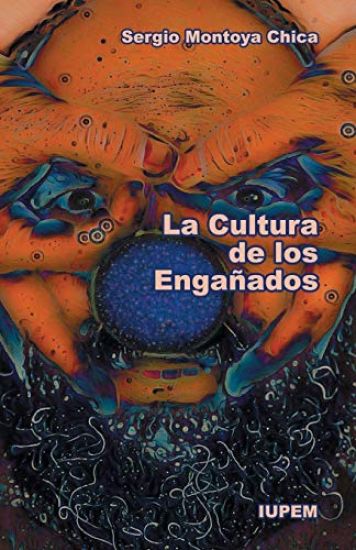 La Cultura de los Engañados