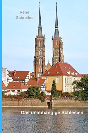 Das unabhängige Schlesien: Schlesien im Mittelalter 1202-1327/39