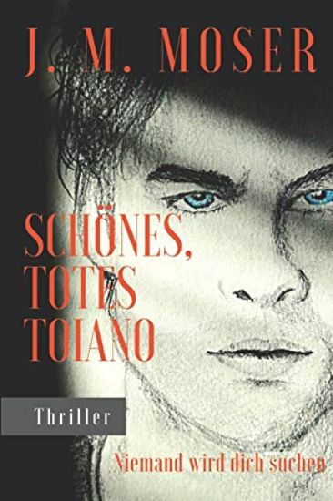 Schönes, totes Toiano: Niemand wird dich suchen...