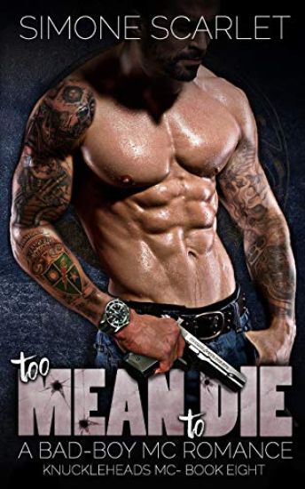 Too Mean To Die: A Bad-Boy MC Romance