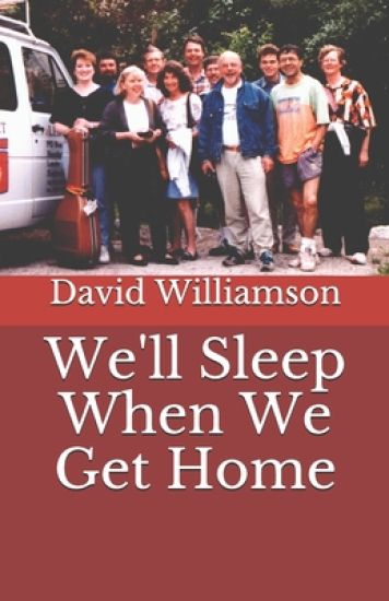 We'll Sleep When We Get Home