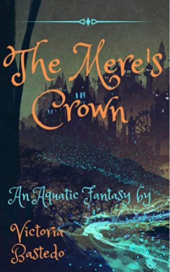 The Mere's Crown: Anthym Quest: Book Two
