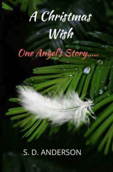 A Christmas Wish: One Angel's Story...