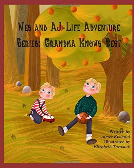 Wes and AJ- Life Adventure Series: Grandma Knows Best: Grandma Knows Best
