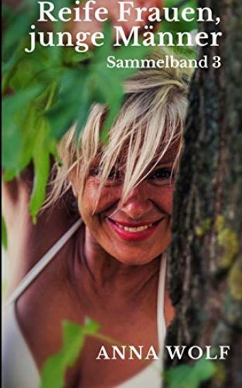 Reife Frauen, junge Männer: Sammelband 3
