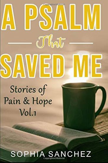 A Psalm That Saved Me: Stories of Pain & Hope