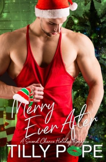 Merry Ever After: A Second Chance Holiday Romance