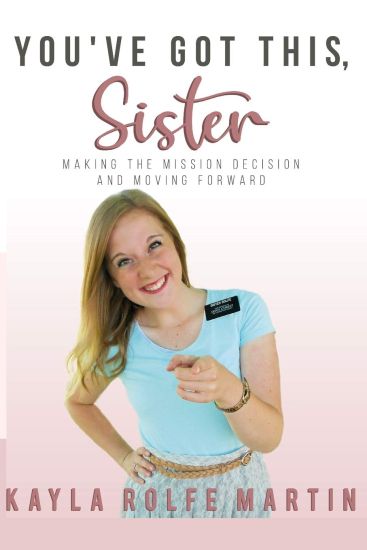 You've Got This, Sister: Making the Mission Decision and Moving Forward