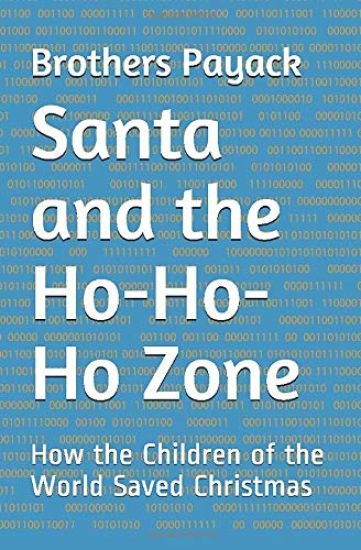 Santa and the Ho-Ho-Ho Zone: How the Children of the World Saved Christmas