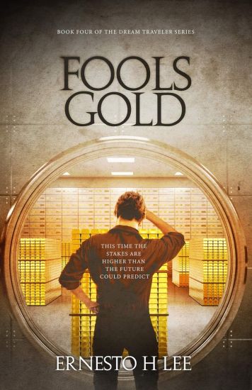 Fools Gold: The Dream Traveler Book Four
