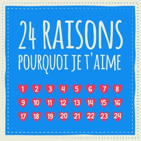 24 raisons pourquoi je t'aime: Livre d'amour à remplir et à donner, cadeau pour mari, femme, ami, amie, petite amie, famille