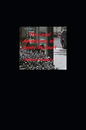 The Local Adventures of Danny McCourt