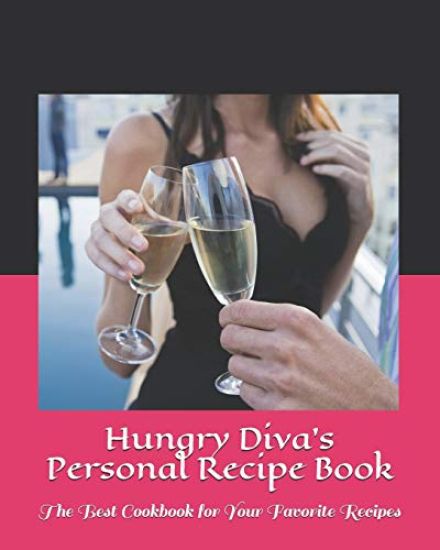 Hungry Diva's Personal Recipe Book: The Best Cookbook for Your Favorite Recipes