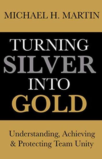 Turning Silver Into Gold: Understanding, Achieving and Protecting Team Unity