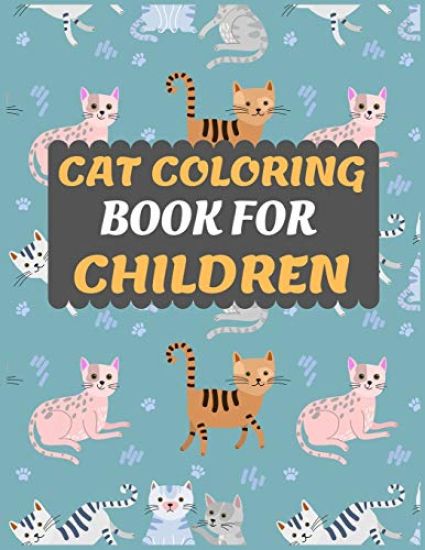 Cat Coloring Book for Children: Cat coloring book for kids & toddlers -Cat coloring books for preschooler-coloring book for boys, girls, fun activity