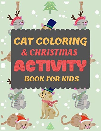 Cat Coloring & Christmas Activity Book for Kids: Cat Coloring and Fun Christmas Maze Activity Book for Preschooler Toddler Pre-k kid Cute coloring pag