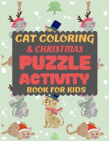 Cat Coloring & Christmas Puzzle Activity Book for Kids: Cat Coloring and Fun Christmas Maze Activity Book for Preschooler Toddler Pre-k kid Cute color