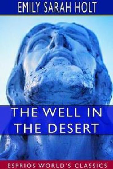 The Well in the Desert (Esprios Classics)