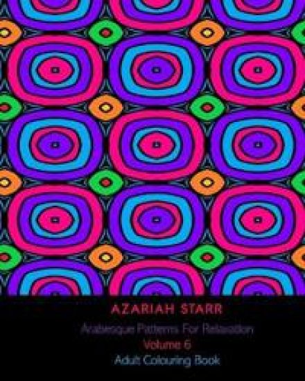 Arabesque Patterns For Relaxation Volume 6