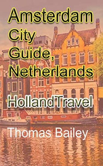 Amsterdam City Guide, Netherlands
