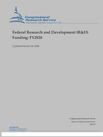Federal Research and Development (R&D) Funding: FY2020 (Updated March 18, 2020)