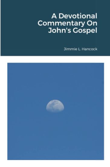 A Devotional Commentary On John's Gospel