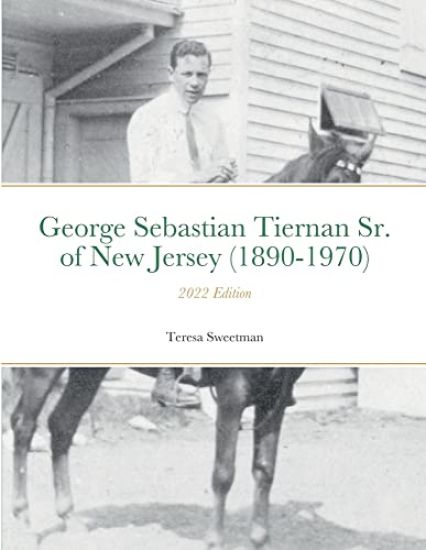 George Sebastian Tiernan Sr. of New Jersey (1890-1970)