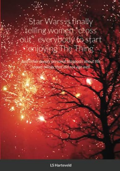 Star Wars is finally telling women *cross out* everybody to start enjoying The Thing