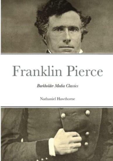 The Life of Franklin Pierce