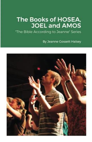 The Books of HOSEA, JOEL and AMOS