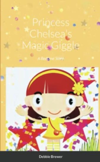 Princess Chelsea's Magic Giggle, A Bedtime Story