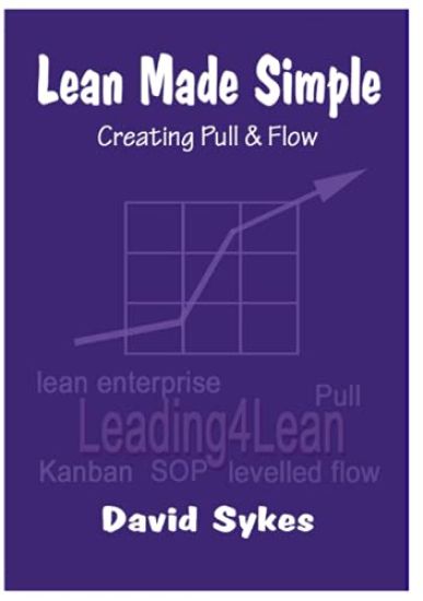 Lean Made Simple - Creating Pull and Flow