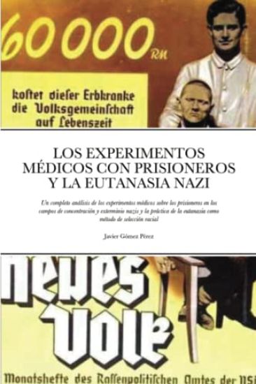 Los Experimentos Medicos Con Prisioneros Y La Eutanasia Nazi