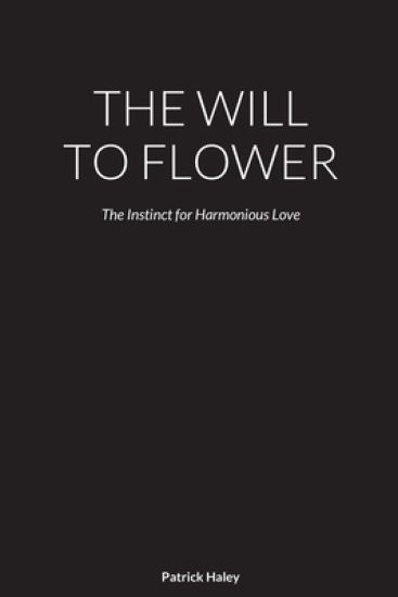 The Will to Flower