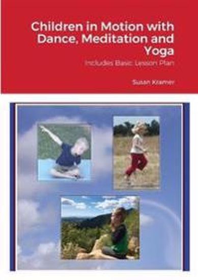 Children in Motion with Dance, Meditation and Yoga