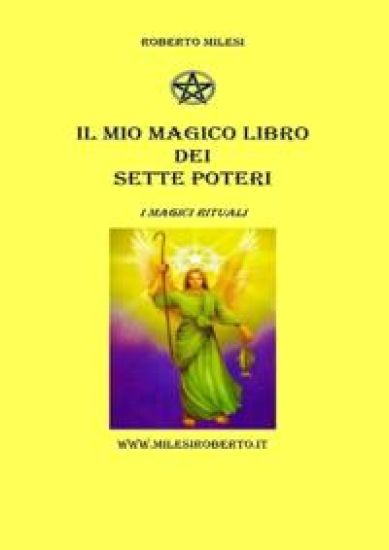 Roberto Milesi - Il Mio Magico Libro dei Sette Poteri