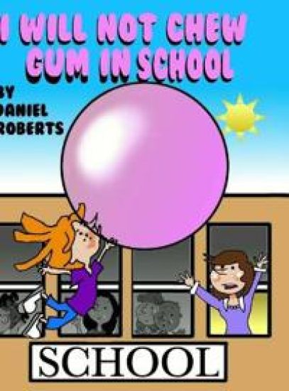 I will not Chew Gum in School