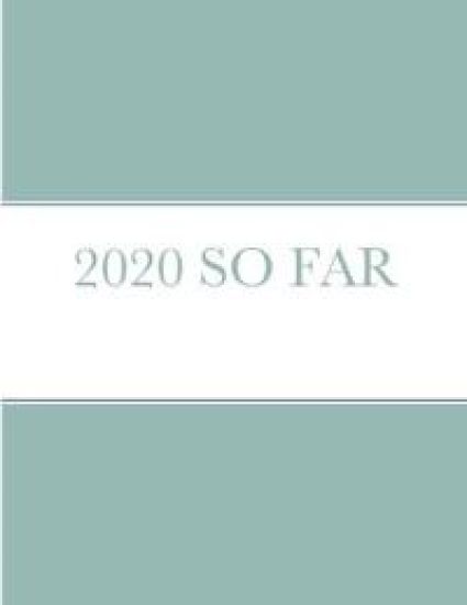 2020 So Far