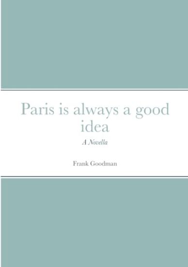 Paris is always a good idea