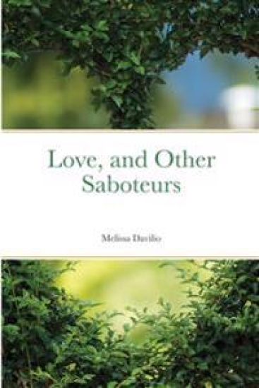Love, and Other Saboteurs