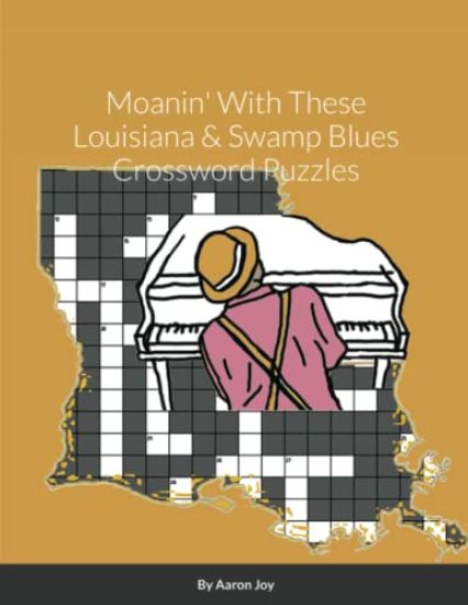 Moanin' With These Louisiana & Swamp Blues Crossword Puzzles