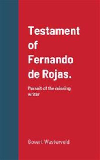 Testament of Fernando de Rojas. Pursuit of the missing writer