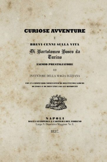 Curiose avventure e brevi cenni sulla vita di Bartolomeo Bosco da Turino