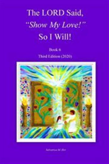 The LORD Said, "Show My Love!" So I Will!