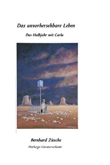 Das Unvorhersehbare Leben: Das Halbjahr Mit Carla